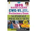 IBPS Bank Clerk - CWE  VI Preliminary Exam Superfast Practice Sets